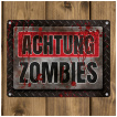 Plaque dco aluminium Achtung Zombies 