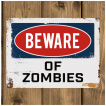 Plaque dco aluminium Beware of Zombies 