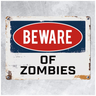 Plaque dco aluminium Beware of Zombies "Mfiez-vous des zombies" (20x15cm)